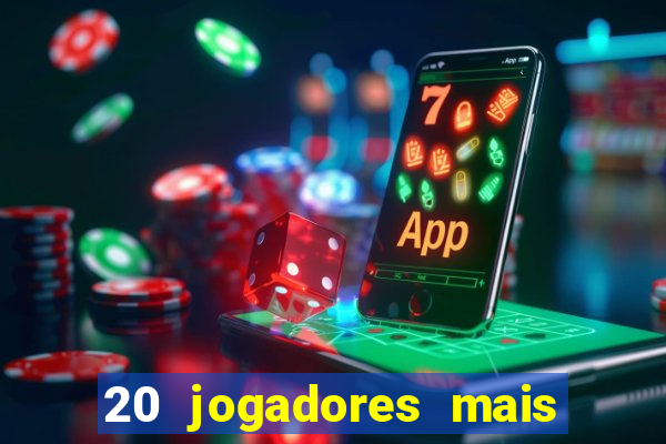 20 jogadores mais ricos do mundo